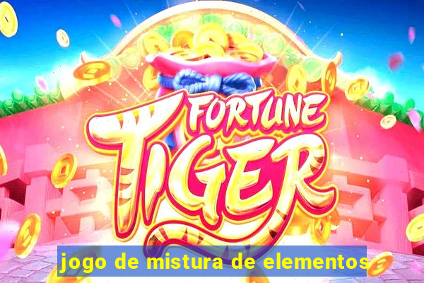 jogo de mistura de elementos